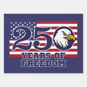 250th Anniversary of USA Flag Eagle Freedom Sign