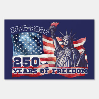 250th Anniversary of USA Flag Liberty Freedom Sign