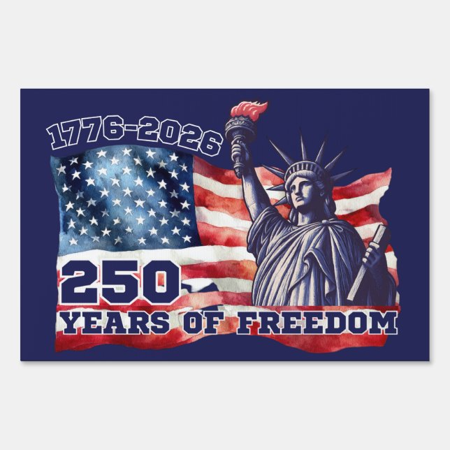 250th Anniversary of USA Flag Liberty Freedom Sign (Front)