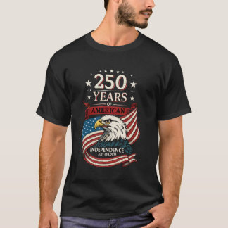 250th Anniversary on July 4, 2026 - Proud American T-Shirt