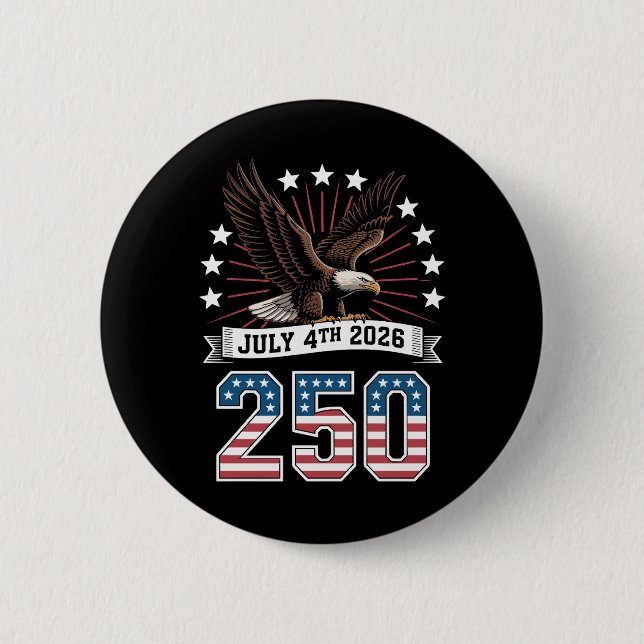 250th Anniversary Patriotic 4th Of July 1776 2026 Button (Front)