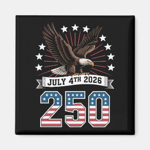 250th Anniversary Patriotic 4th Of July 1776 2026 Magnet