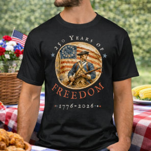 250th Anniversary Revolutionary Soldier Freedom T-Shirt
