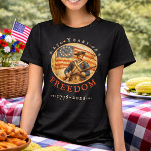 250th Anniversary Revolutionary Soldier Freedom T-Shirt