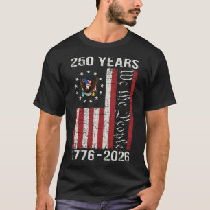 250th Anniversary Usa 250 Year America Patriotic 4 T-Shirt
