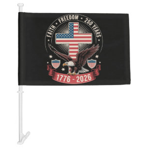 250th Anniversary USA Faith Freedom 4th of July Car Flag