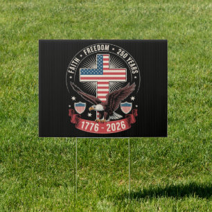 250th Anniversary USA Faith Freedom 4th of July Sign