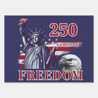 250th Anniversary USA Flag Liberty Eagle Freedom Sign