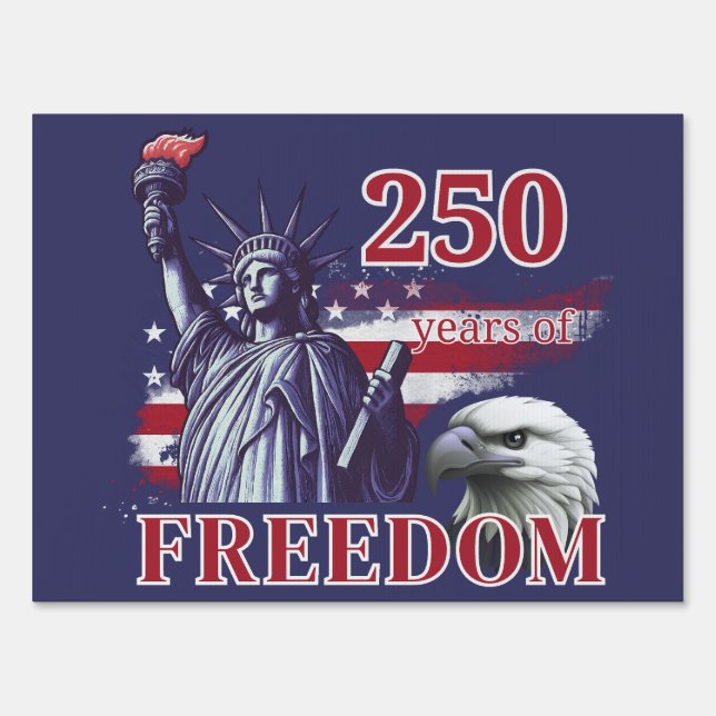 250th Anniversary USA Flag Liberty Eagle Freedom Sign (Front)