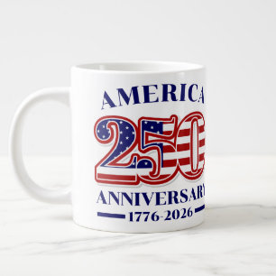 250th Anniversary USA Patriotic   1776–2026 Giant Coffee Mug