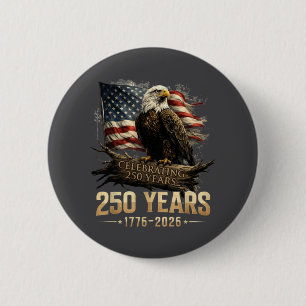 250th Anniversary USA Patriotic 250 Years American Button