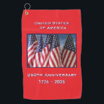250th Anniversary USA Patriotic American Flags Golf Towel<br><div class="desc">This 250th Anniversary USA Patriotic Flags Golf Towel is a great gift for your favorite golfer! 250th Anniversary 1776 to 2026, United States of America, golf towel. America 250 - A great milestone for the USA! Photo of American flags waving in the wind, and patriotic text make this a wonderful...</div>