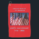 250th Anniversary USA Patriotic American Flags Golf Towel<br><div class="desc">This 250th Anniversary USA Patriotic Flags Golf Towel is a great gift for your favorite golfer! 250th Anniversary 1776 to 2026, United States of America, golf towel. America 250 - A great milestone for the USA! Photo of American flags waving in the wind, and patriotic text make this a wonderful...</div>
