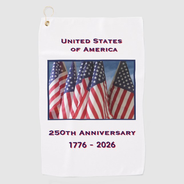 250th Anniversary USA Patriotic American Flags Golf Towel (Front)