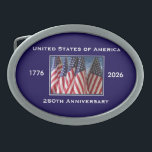 250th Anniversary USA Patriotic  Belt Buckle<br><div class="desc">250th Anniversary 1776 to 2026, United States of America, belt buckle. America 250 - A great milestone for the USA! Photo of American flags waving in the wind, and patriotic text make this a wonderful keepsake - a once in a lifetime event! Great gift for Birthday, Christmas, Independence Day, 4th...</div>