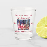 250th Anniversary USA Patriotic Keepsake Shot Glass<br><div class="desc">250th Anniversary 1776 to 2026, United States of America, Shot Glass. A great milestone for the USA - America 250! Photo of American flags waving in the wind, and patriotic text make this a wonderful keepsake - a once in a lifetime event! Great gift for Birthday, Christmas, Independence Day, 4th...</div>