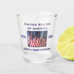 250th Anniversary USA Patriotic Keepsake  Shot Glass<br><div class="desc">250th Anniversary 1776 to 2026, United States of America, Shot Glass. A great milestone for the USA! Photo of American flags waving in the wind, and patriotic text make this a wonderful keepsake - a once in a lifetime event! Great gift for Birthday, Christmas, Independence Day, 4th of July, or...</div>