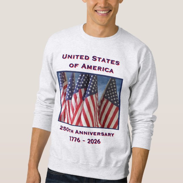 250th Anniversary USA Patriotic Light Gray Sweatshirt (Front)