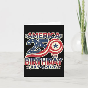 250th Birthday July 4th 1776-2026 USA Anniversary Card