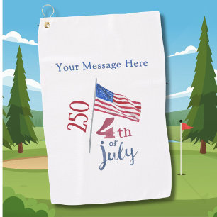250th July 4th USA Anniversary  Golf Towel