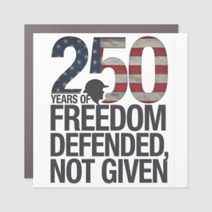 250th Years Of Freedom Defended Not Given Veteran Car Magnet