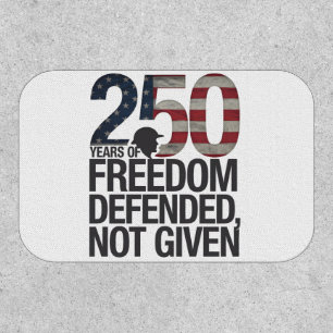 250th Years Of Freedom Defended Not Given Veteran Patch