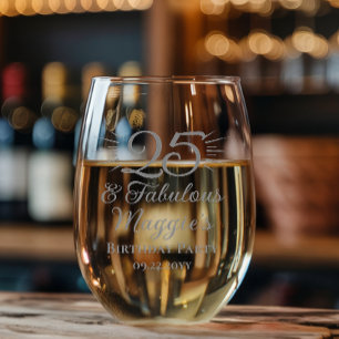 25 and Fabulous 25th Birthday Party Keepsake Stemless Wine Glass