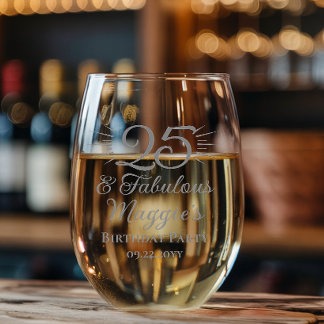 25 and Fabulous 25th Birthday Party Keepsake Stemless Wine Glass