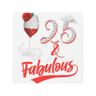 25 And Fabulous Queen Happy Birthday 25th Rose Red Metal Print