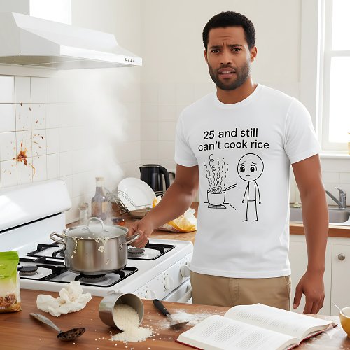 25 and still can't cook rice