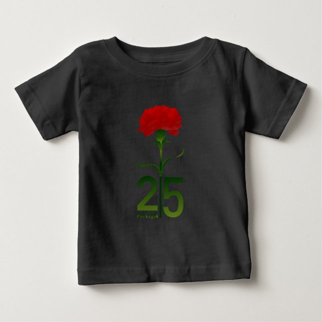 25 April, the Carnation Revolution, Portugal  Baby T-Shirt (Front)