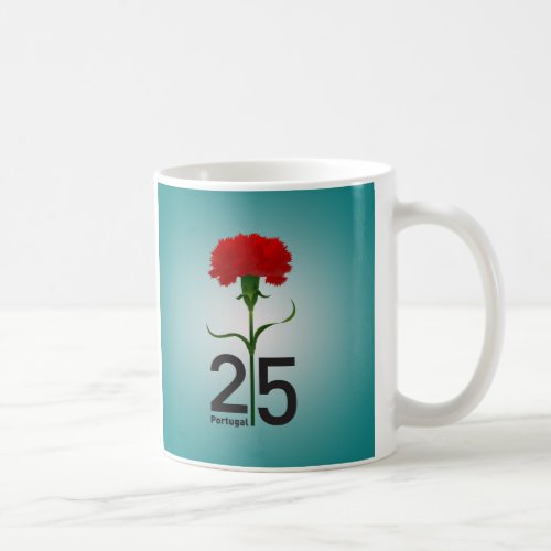 25 April the Carnation Revolution Portugal  Coffee Mug