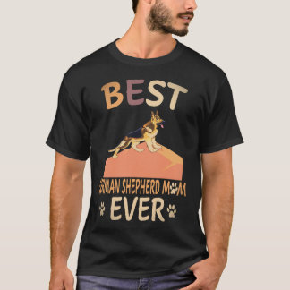 25 Best German Shepherd Mom Ever German Shepherd T-Shirt