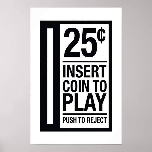 25 Cents, Insert Coin to Play - Pinball Poster 4 (Front)