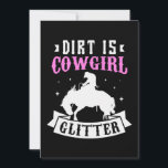 25.Dirt Is Cowgirl Glitter Save The Date<br><div class="desc">Dirt is cowgirl glitter. Cowgirl motive for all who loves western Cowgirl Gifts perfect for a Cowgirl Fan for a passion for western, horses, rodeo and riding. by Cowgirl Gifts</div>