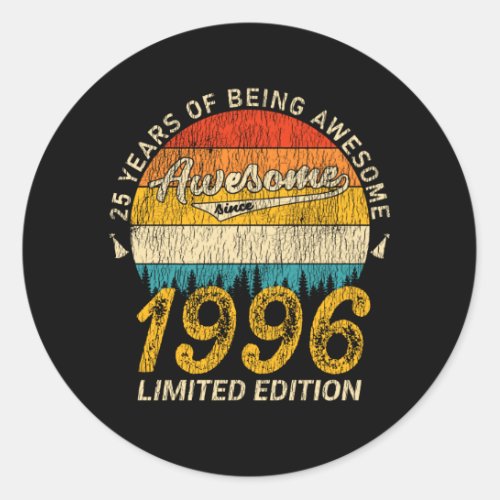 25 Year Old Bday 1996 Awesome Since 25th Birthday Classic Round Sticker