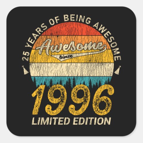 25 Year Old Bday 1996 Awesome Since 25th Birthday Square Sticker