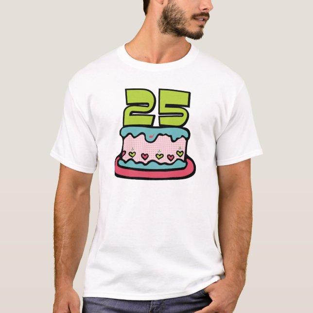 25 Year Old Birthday Cake T-Shirt (Front)