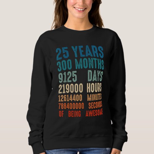 25 Year Old Birthday Party  25 Year Old  Vintage Sweatshirt