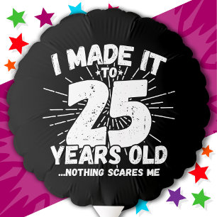 25 Year Old Sarcastic Meme Funny 25th Birthday Balloon