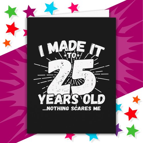 25 Year Old Sarcastic Meme Funny 25th Birthday Card