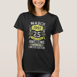 25 Year Old Vintage Awesome Since March 1997 25th T-Shirt