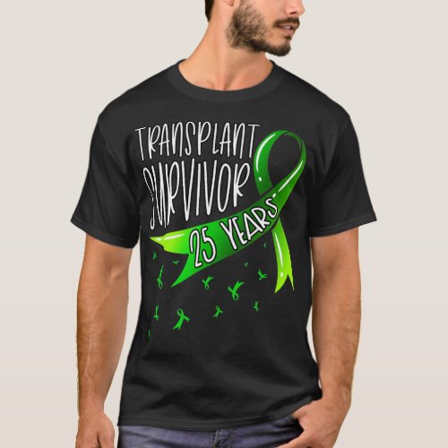 25 Year Organ Transplant Survivor Green Ribbon T_Shirt