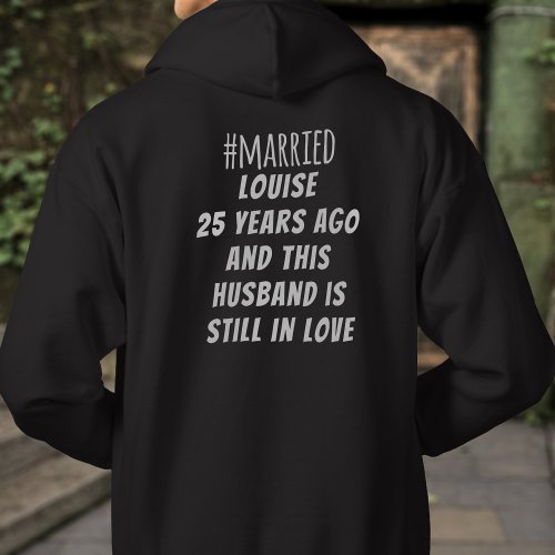 25 Years and Husband Still In Love Married Mens Hoodie