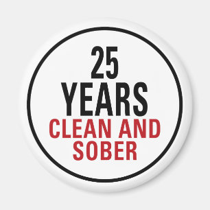 25 Years Clean and Sober Magnet