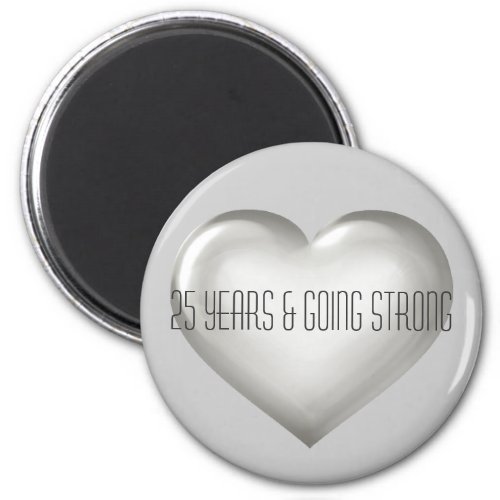 25 Years  Going Strong Silver Heart Anniversary M Magnet