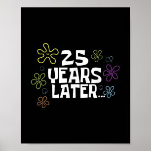 25 Years Later Card Meme, 25th Birthday, 25th Anni Poster