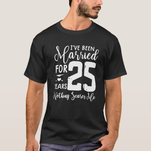 25 Years Married  Funny Couple 25Th Anniversary T_Shirt