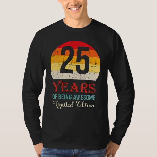 25 Years Of Being Awesome  25th Birthday T_Shirt