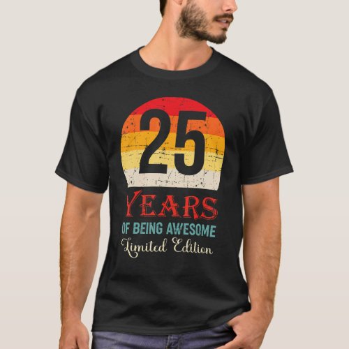 25 Years Of Being Awesome  25th Birthday T_Shirt